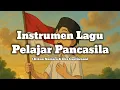 Lagu Instrumen Lagu Pelajar Pancasila (Kikan Namara \u0026 Eka Gustiwana)