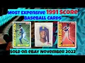 1991 Score Most Expensive eBay Sales Baseball Cards November 2022