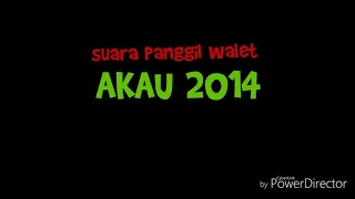 Download Suara panggil walet AKAU 2014 link download deskripsi MP3