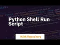 python shell run script