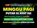 Download Lagu MUSTAJAB❗Dzikir Pagi Hari Minggu Berkah Pembuka Pintu Rezeki Dari Segala Penjuru, Morning Dua