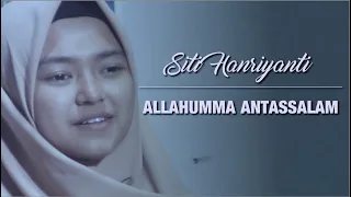 Download ALLAHUMMA ANTASSALAM - SITI HANRIYANTI MP3