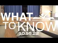 10 16 22 - What to Know