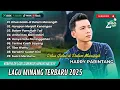 Download Lagu DI LUA GALAK DI DALAM MANANGIH - Harry Parintang | HARAPAN MENJADI KENANGAN | LAGU MINANG TERBARU