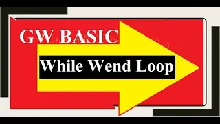 While Wend Loop Working Concept GW BASIC Programming Tutorials with Coding Examples