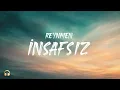 Reynmen - İnsafsız (Şarkı Sözleri / Lyrics)
