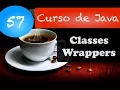 Curso de Java 57 Wrappers classes de tipos primitivos