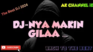 Download THE BEST DJ 2024❗DJ NYA MAKIN GILA ❗Back To The Beat #trending #tiktok #viral #djremix #dance #dj MP3