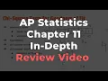 AP Statistics Ch 11 In-Depth Review