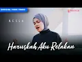Download Lagu Haruskah Aku Relakan - Ressa | Official Lyric Video