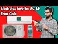 Electrolux Inverter AC E5 Error Code How To Solve E5 Error Code In Electrolux Inverter AC