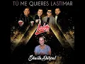 Tú Me Quieres Lastimar