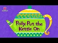 Polly, Put the Kettle On | Mother Goose | Nursery Rhymes | PINKFONG Songs for Children