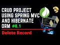 1 CRUD Project using Spring C and Hibernate - Delete Record
