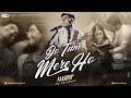 Download Lagu Jo Tum Mere Ho Mashup | Anuv Jain | Husn | Mann Mera | Ishq | Sid Guldekar