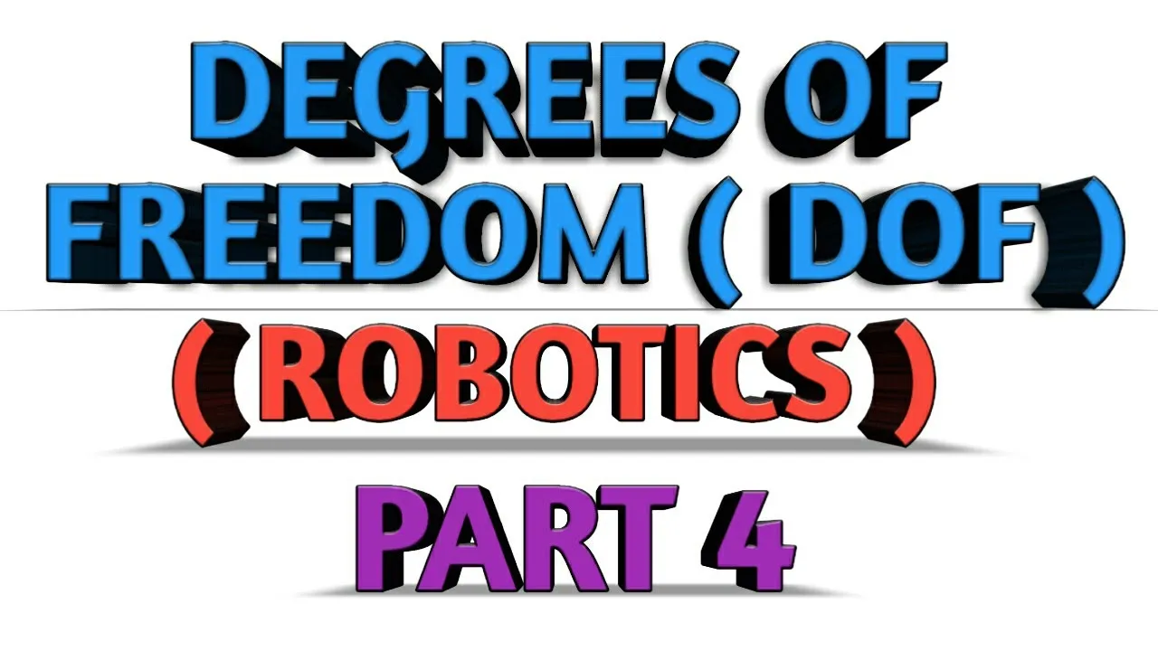 DEGREES OF FREEDOM ( DOF ) / BASIC MOTIONS AEE ROBOTICS PART 4