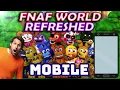 FNaF World Refreshed iOS Android