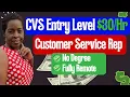 CVS Entry Level Customer Service Rep Fully Remote Opportunity No Degree