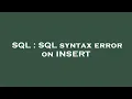 SQL SQL syntax error on INSERT