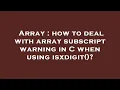 Array how to deal with array subscript warning in C when using isxdigit