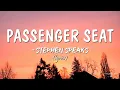 Download Lagu PASSENGER SEAT -  Stephen Speaks (LYRICS)
