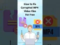Download Lagu How to Fix Corrupted MP4 Video Files for Free