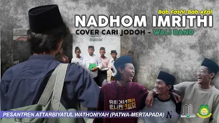 Download Nadhom Imriti Cover Lagu Cari Jodoh-Wali Band (Bab Fashl-Bab Af'al) MP3