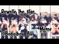 Download Lagu Rewrite the Stars Meme || Ft.Boboiboy AU || My AU || Original Idea? || •NXSYA•EMILY•
