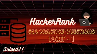 HackerRank SQL Practice Questions Part 1 Master SQL Step by Step Real Challenge Solutions