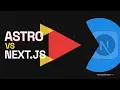 Astro vs Next js - The Honest Comparison