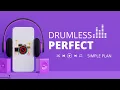 Download Lagu Simple Plan - Perfect (DRUMLESS)