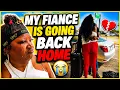 MY FIANCE IS LEAVING