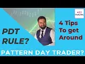 How to Get Around the PDT Rule Day Trading Small Account Pattern Day Trader Rule Explained