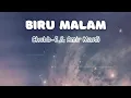 Download Lagu Biru Malam - Chubb-E \u0026 Amir Masdi(lirik)