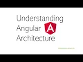 Understanding the Core Architecture of Angular