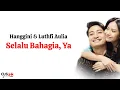 Download Lagu Hanggini, Luthfi Aulia - Selalu Bahagia, Ya (Lirik Lagu) | Lirik Terbaru