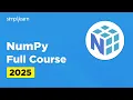 Numpy Full Course 2026 Numpy Tutorial For Beginners Numpy For Data Analytics Simplilearn