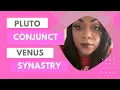 Pluto Conjunct Venus Synastry TrilogyVenus