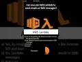 AWS Lambda Can you use AWS Lambda to send emails or SMS messages