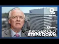 Kroger CEO abruptly resigns after personal conduct investigation