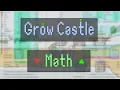Grow Castle Base Math