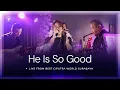 Download Lagu Dia Sungguh Baik (He Is So Good) - Ir. Djohan Handojo | New Arrangement by BEST Worship