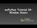 wxPython Tutorial 04 Window Sizers