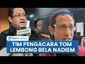 Lagu Tim Pengacara Tom Lembong Mantap Kawal Pembelaan untuk Nadiem Makarim di Sidang Kasus Chromebook