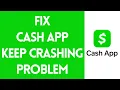 How To Fix Cash App Keep Crashing Problem On Android 2022