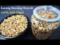 Lagu Rahasia kacang bawang lebaran renyah, gurih tidak berminyak 100% anti gagal  [ tutorial lengkap ]