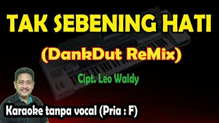 Download Tak sebening hati karaoke Leo Waldy versi Dangdut Remix MP3
