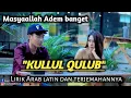 Download Lagu SUARA MERDU BG RONAN BIKIN HATI TERASA ADEM‼️ KULLUL QULUB MERDU BESERTA LIRIK