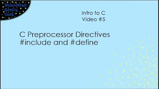 C Preprocessor Directives and Intro to C - 5