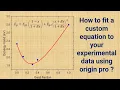 How to fit a custom equation to your experimental data using Origin pro